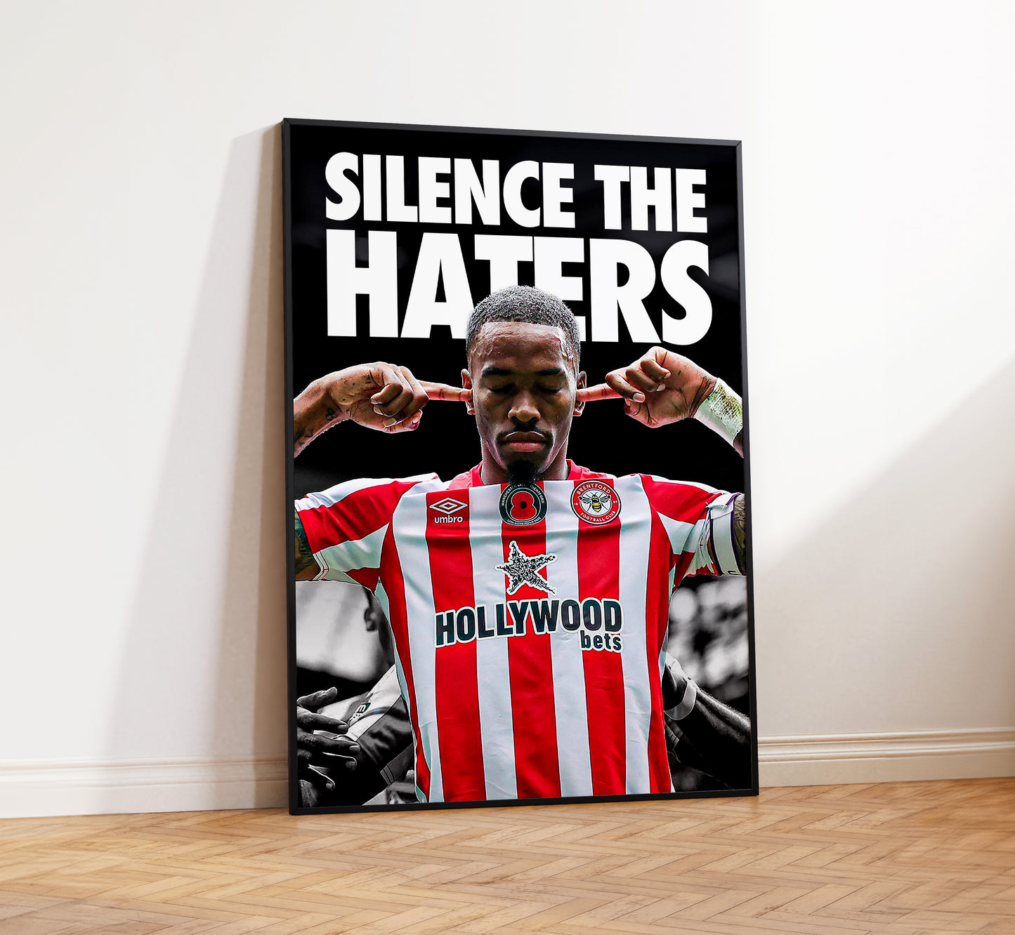 Ivan Toney 'Silence The Haters' Poster