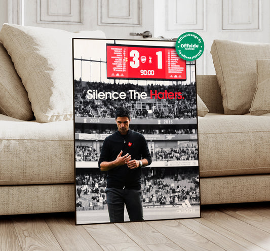 Mikel Arteta 'Silence The Haters.' Poster