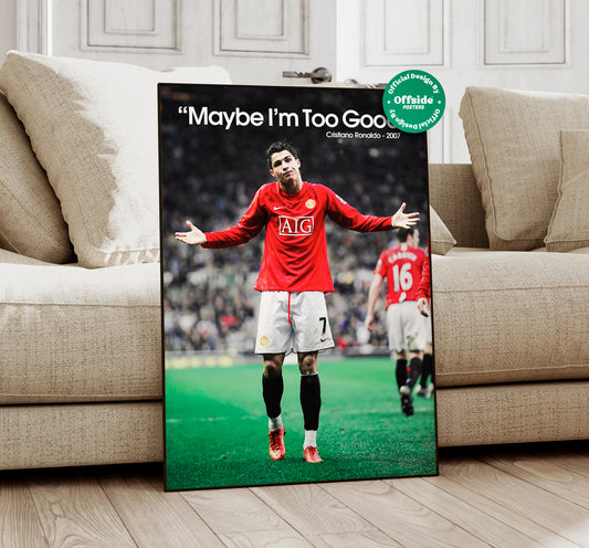 Cristiano Ronaldo 'Too Good' Poster