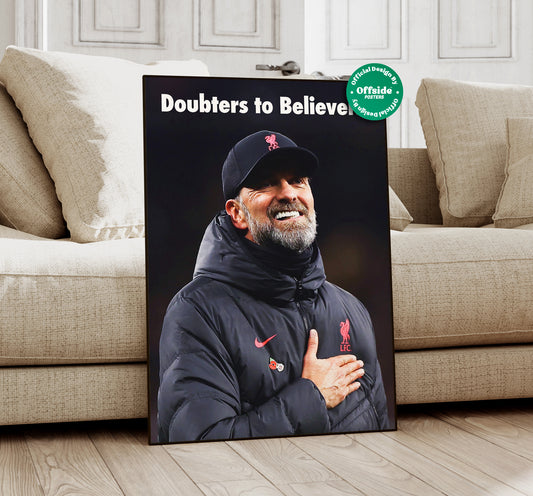 Jurgen Klopp 'Doubters To Believers' Poster