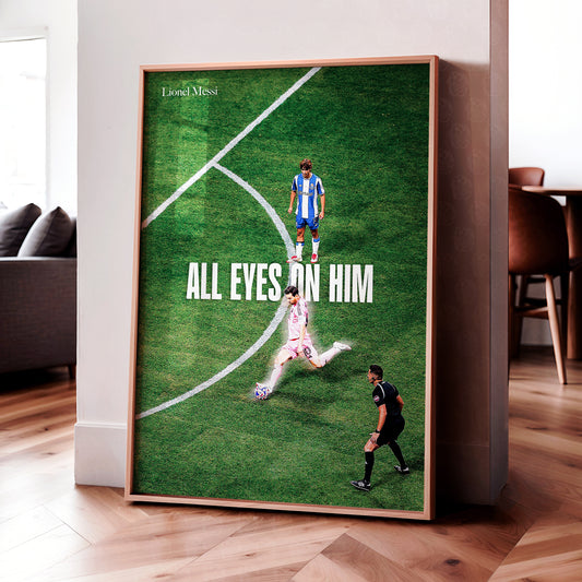 Lionel Messi 'All Eyes On Him' Poster