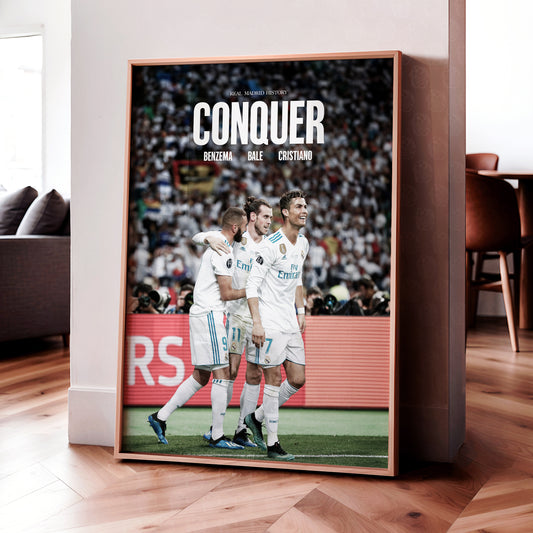Benzema, Bale, Cristiano 'Conquer' Poster