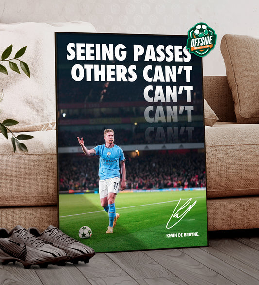 Kevin De Bruyne 'Seeing Passes Others Can't' Poster