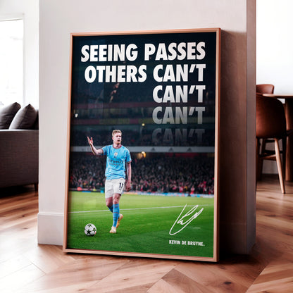 Kevin De Bruyne 'Seeing Passes Others Can't' Poster