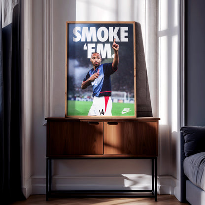 Thierry Henry 'Smoke 'Em' Poster