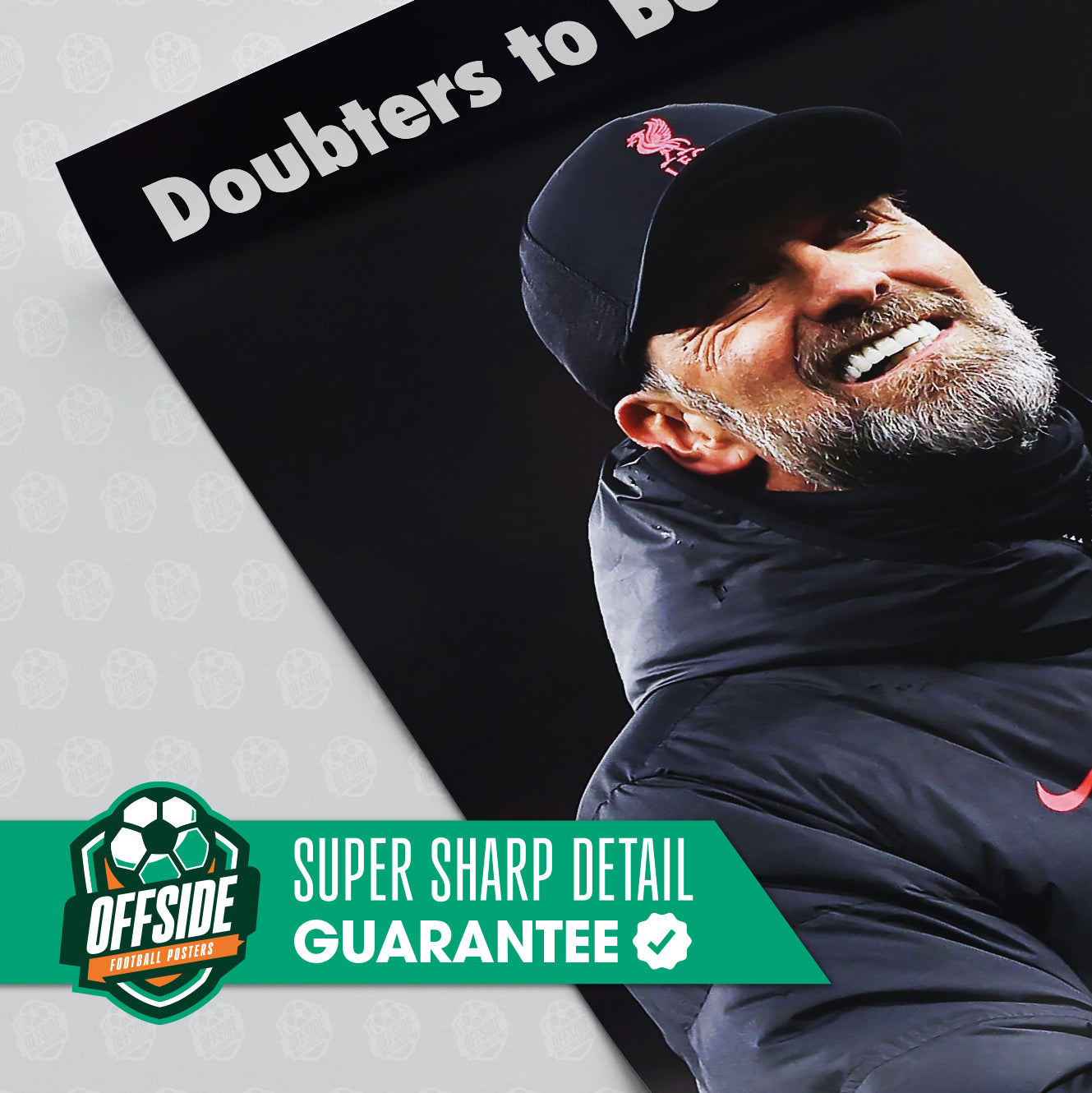 Jurgen Klopp 'Doubters To Believers' Poster