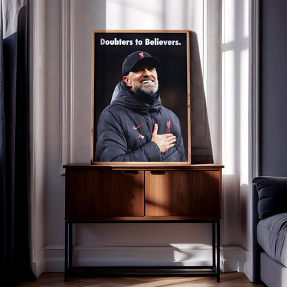 Jurgen Klopp 'Doubters To Believers' Poster