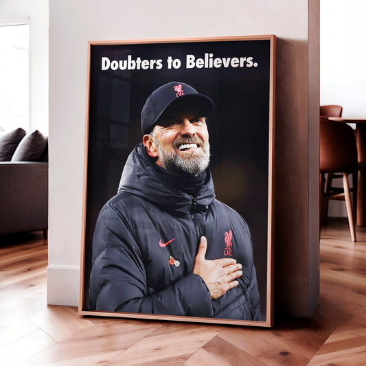 Jurgen Klopp 'Doubters To Believers' Poster