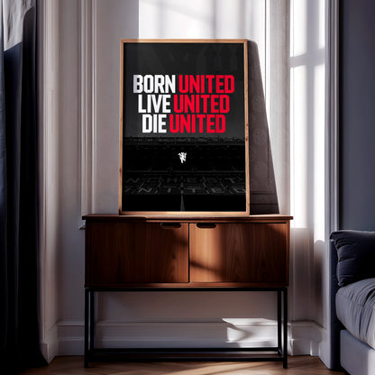 Manchester United 'Born, Live, Die Untied' Poster