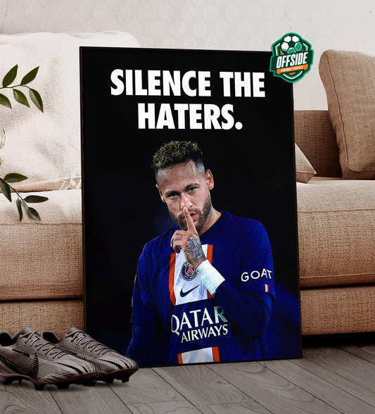 Neymar 'Silence The Haters' Poster
