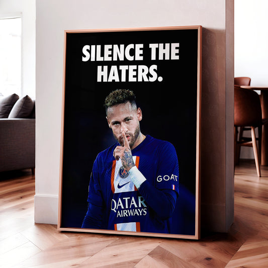 Neymar 'Silence The Haters' Poster