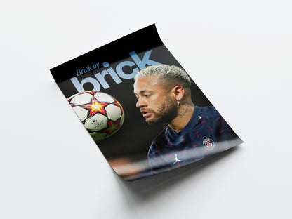 Neymar Jr. 'Brick By Brick' Poster