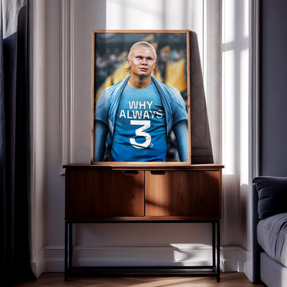 Erling Haaland 'Why Always 3?' Poster