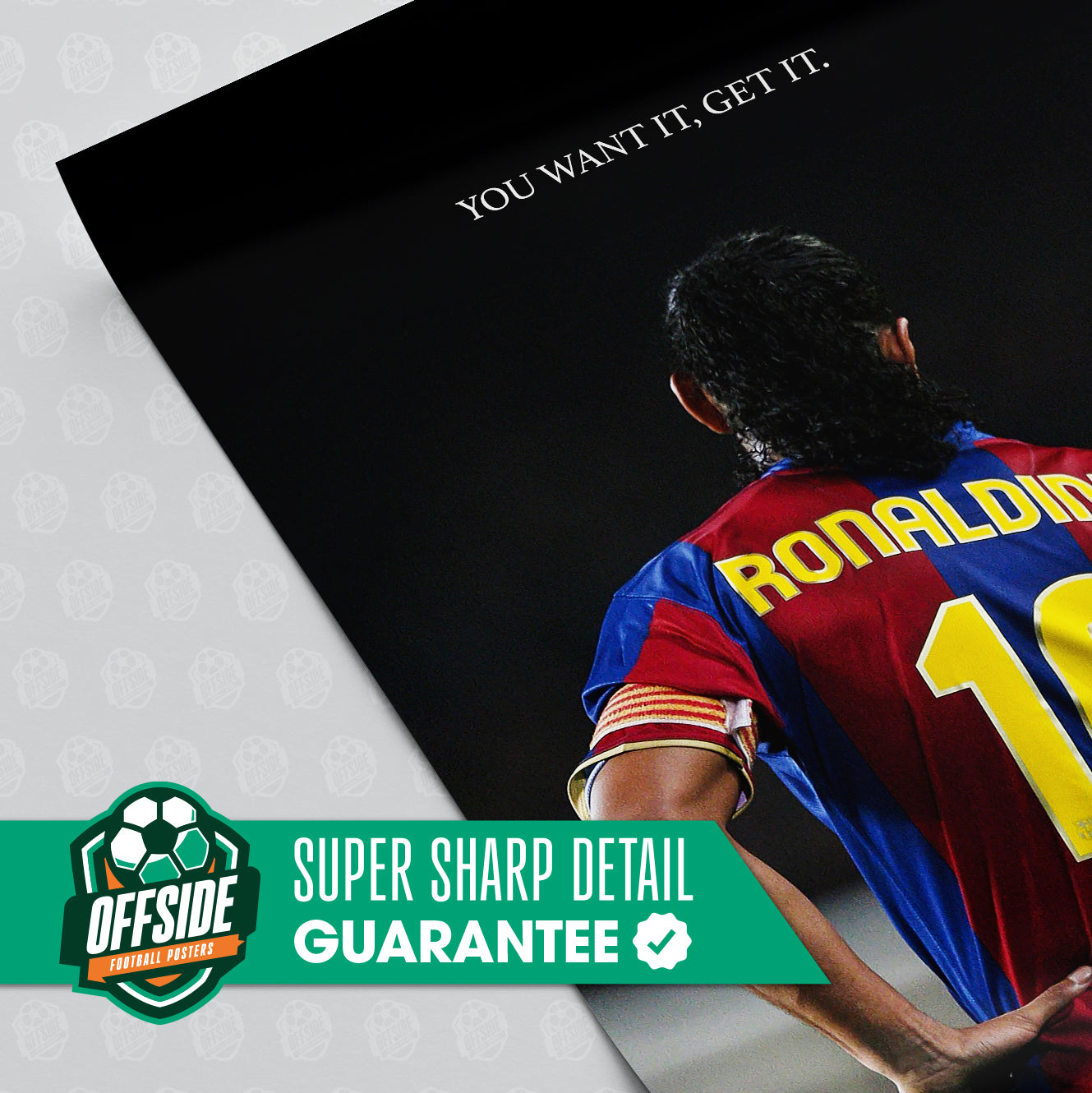 Ronaldinho 'You Want It, Get It.' Poster