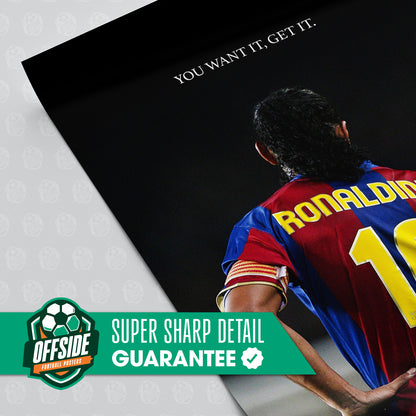Ronaldinho 'You Want It, Get It.' Poster
