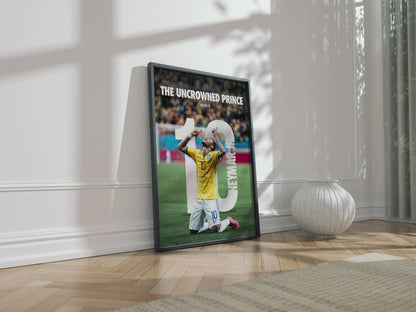 Neymar 'The Uncrowned Prince' Poster
