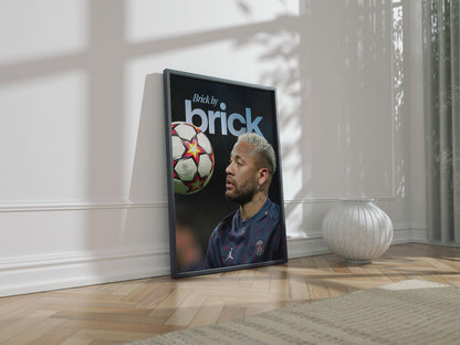 Neymar Jr. 'Brick By Brick' Poster