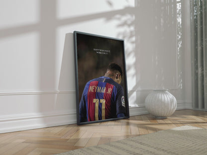 Neymar 'Work For It' Poster