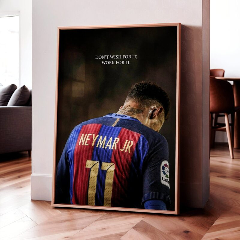 Neymar 'Work For It' Poster