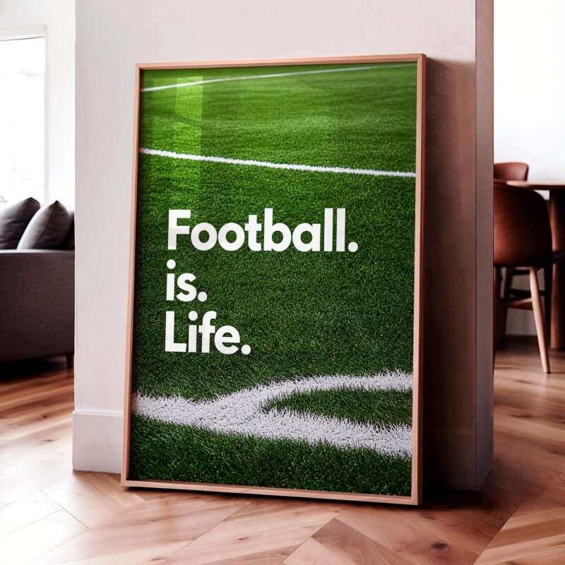 Football Is Life Poster