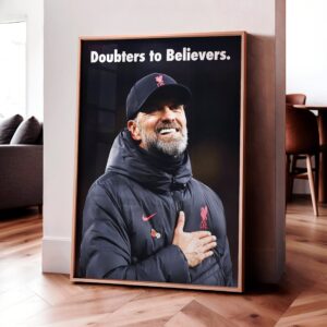 Jurgen Klopp 'Doubters To Believers' Poster
