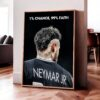Neymar 'Faith' Poster