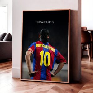 Ronaldinho 'You Want It, Get It.' Poster